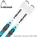 【エントリで+P10倍~4/22 20:00~4/27 9:59】HEAD スキー板 キッズ ジュニア Supershape Team Easy JRS Junior + 4.5 GW ビンディング 金具付 セット