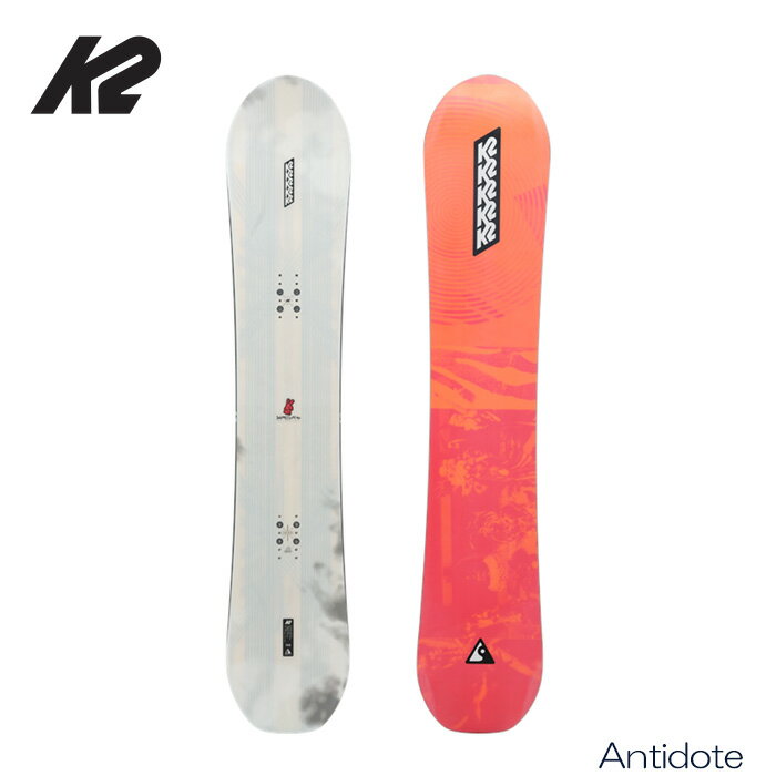 K2 ケーツー スノーボード 板 23-24 ANTIDOTE アンチドーテ メンズ レディース スノボ フリーライド パーク 2024 日本正規品