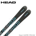 ヘッド スキー板 メンズ レディース 24-25 HEAD Shape V1 + SLR 9.0 GW スキー 金具 セット プレート ビンディング セット グ...