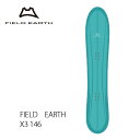 【P5倍ワンダフルデー5/1限定】 スノーボード 板 24-25 フィールドアース X3 146 FIELD EARTH レディース 日本正規品