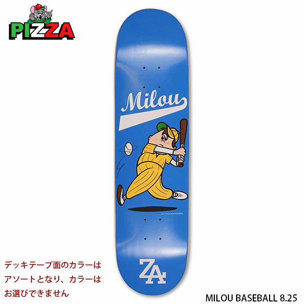 スケボー スケボー スケートボード デッキ 板のみ メンズ レディース ストリート ピザ SKATEBOARD PIZZA MILOU BASEBALL 8.25インチ カラーアソート