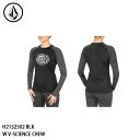 【エントリーでP10倍!!お買い物マラソン7/19 20時~】予約 インナー トップス ベースレイヤー ボルコム VOLCOM W V-SCIENCE CREW BLK レディース 日本正規品 25-26 スキー スノーボード