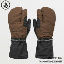 予約 グローブ 手袋 ミット ボルコム VOLCOM V.SNOW TRIGGER MITT BRN トリガー 日本正規品 25-26 スキー スノーボード