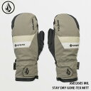 予約 グローブ 手袋 ミット ボルコム VOLCOM STAY DRY GORE-TEX MITT MIL ゴアテックス 日本正規品 25-26 スキー スノーボード