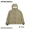 【エントリでP10倍!お買い物マラソン 8/24 20時~】予約 ウェア 25-26 BEYOND MEDALS ビヨンドメダル PRO TECH JACKET 3L ベージュ 23225301 スノーボード 日本正規品