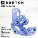 \エントリーでP10倍 9/1 9:59まで/予約 ビンディング スノーボード バートン Burton CITIZEN Re:Flex シチズン リフレックス ...