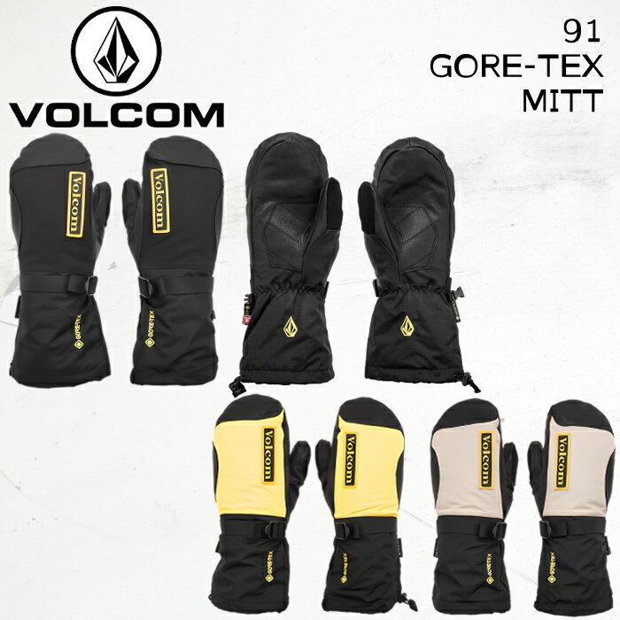 ボルコム グローブ 23-24 VOLCOM 91 GORE-TEX MITT J6852403 91 ゴアテックス ミット スノーボード スノボ スキー ミトン グローブ 2024 日本正規品