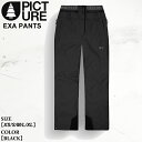 【P5倍お買い物マラソン 7/4 20時〜】予約 ウェア ピクチャー エクサ パンツ 25-26 PICTURE EXA PANTS WPT0139 BLACK...