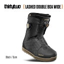 【9/8~9/9限定★合計ポイント20倍中】予約 25-26 thirtytwo LASHED DOUBLE BOA WIDE '25 スノーボード ブーツ サーティーツー ラッシド ダブルボア ワイド BLACK/GUM 日本正規品