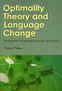 Optimality Theory and Language Change The Activation of Potential Constraint Interactions^[JCy3000~ȏ㑗z