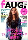 fAUG. ミュージシャンでモデルの“ファッション★アーティスト”が流行を発信! vol.1(2012Autumn)/講談社【3000円以上送料無料】