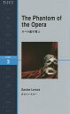 オペラ座の怪人 Level 3(1600‐word)/ガストン・ルルー【3000円以上送料無料】