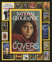 NATIONAL GEOGRAPHIC THE COVERS表紙デザイン全記録／マーク コリンズ ジェンキンス／藤井留美【3000円以上送料無料】