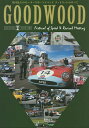 GOODWOOD Festival of Speed & Revival Meeting 英国最大のモータースポーツイベントグッドウッドのすべて【3000円以上送料無料】