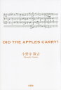 DID THE APPLES CARRY?/小野寺隆吉【3000円以上送料無料】