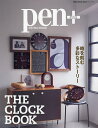 pen+ 時を刻む多彩なストーリーTHE CLOCK BOOK【3000円以上送料無料】