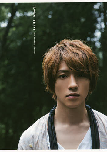 SHAFT Suzuki Hiroki Acting From Thirty 鈴木拡樹PHOTOBOOK／JUNKOMORISAKI【3000円以上送料無料】