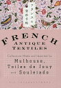 フランスの更紗手帖 Collections Made and Imported by Mulhouse,Toiles de Jouy and Souleiado...