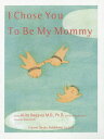 I Chose You To Be My Mommy/池川明/SeikaSmith【3000円以上送料無料】(3)