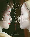 NOW A GEISHA 舞妓から芸妓へ/JohnPaulFoster【3000円以上送料無料】