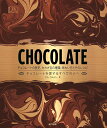 CHOCOLATE チョコレートの歴史、カカオ豆の種類、味わい方とそのレシピ チョコレートを愛するすべての人へ/ドム・ラムジー/夏目大/湊麻里/レシピ【3000...