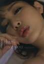 I think I love you 美馬怜子写真集/ShotaIizuka【3000円以上送料無料】