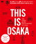 THIS IS OSAKA The Osaka guide recommended by localsιԡ3000߰ʾ̵