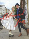 Advanced Love 上級者カップルの愛とファッション/アリ・セス・コーエン/長澤あかね【3000円以上送料無料】