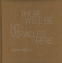 THERE WILL BE NO MIRACLES HERE/薮田修身【3000円以上送料無料】