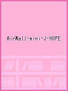 AirWall-mini-J-HOPE【3000円以上送料無料】
