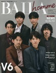 BAILA homme 大人の好きなオトナに会えるOver30のためのビジュアル+インタビュー誌 表紙・裏表紙はV6!【3000円以上送料無料】