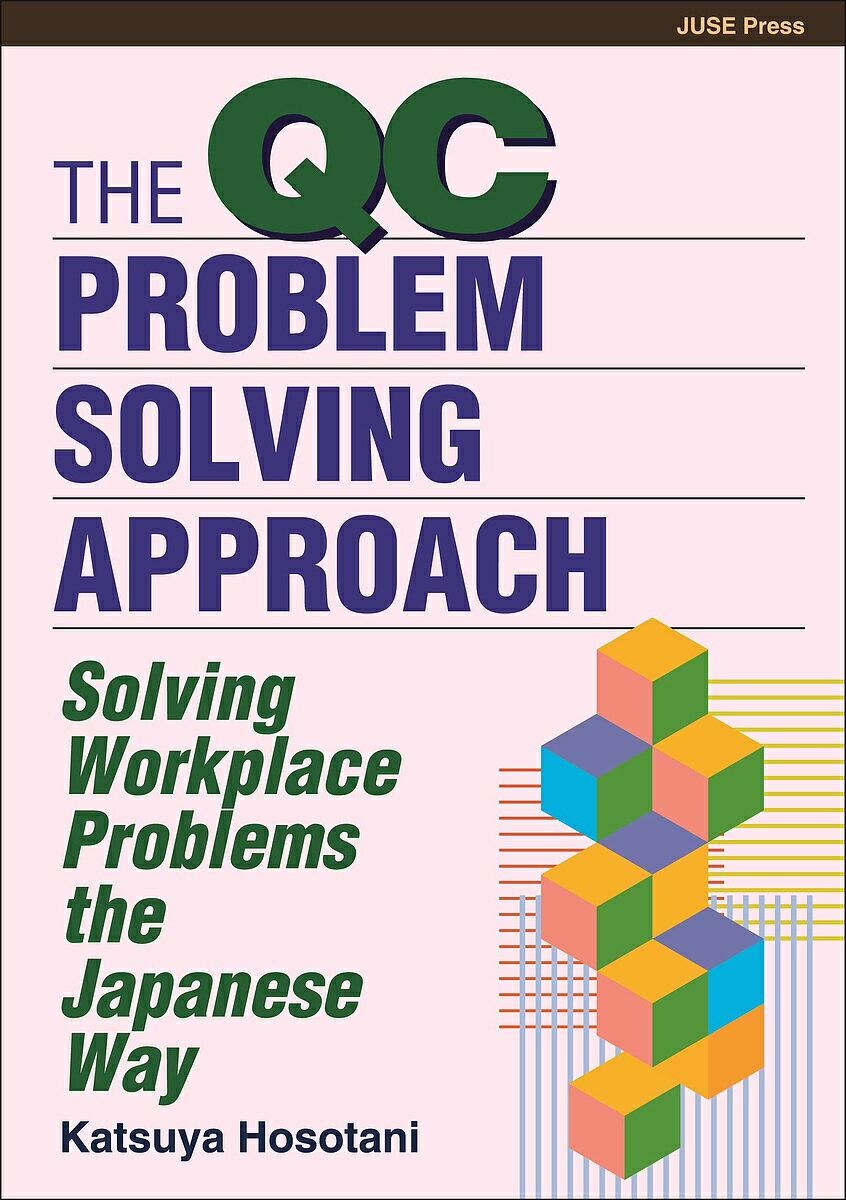 The QC Problem‐Solving Approach Solving Workplace Problems the Japanese Way／KATSUYAHOSOTANI【3000円以上送料無料】