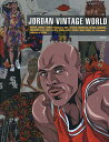 JORDAN VINTAGE WORLD 海外ラッパーやセレブも愛用するお宝アイテムを700以上を収録!!【3000円以上送料無料】