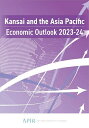 Kansai and the Asia Pacific Economic Outlook 2023-24/ASIAPACIFICINSTITUTEOFRESEA...