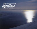 Svalbard Days in the far north/KeySato/TakeshiKodama【3000円以上送料無料】