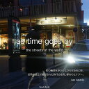 as time goes by the streets of the world/kazkatada【3000円以上送料無料】
