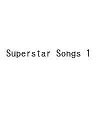 Superstar Songs 1【3000円以上送料無料】