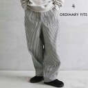 ORDINARY FITS オーディナリーフィッツ ジェームスパンツ ヒッコリー ボトムス JAMES PANTS HICKORY ユニセックス メンズ コットン of-p181 カジュアル 送料無料 ボーンフリー BORN FREE