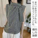 ブラウス 綿 ノースリーブ トップス リボンネック レディース シャツ ブラック チェック柄 コーデ 着回し 韓国ファッション トレンド フレンチ 夏服 アシンメトリー モード 体型カバー オフィスカジュアル きれいめ 20代 30代 40代 夏 ボタン おしゃれ 送料無料