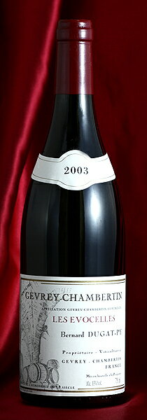 Dugat-PyGevrey Chambertin Les Evocelles [2003]750ml쥤٥륿 졦[2003]750mlǥ奬ԥDugat-Pyե󥹡֥르˥塡磻