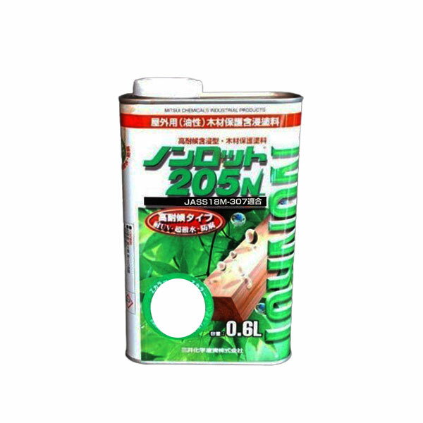 乐天商城 - ノンロット205N 屋外白木用 0.6L缶 2色 三井化学産資 前田工繊産資 透明 高含浸タイプ JASS 18M-307適合 392