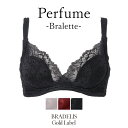 ランジェリーク ブラジャー 【45%OFF】ブラデリスニューヨークゴールドレーベル Perfume Bralette BRADELIS Gold Label BRNY ランジェリー おしゃれ 下着 レディース 綺麗に見せる ブラ ブラジャー ノンワイヤー 快適 楽 0419sl