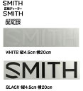 SMITH スミス 正規販売店SMITH スミス ステッカー スノーボードLOGO CUTTING STICKER ロゴカッティングステッカー サイズ:20cm...