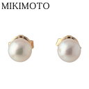 ミキモト パール ピアス アコヤパール6.3mm K18YG 新品仕上げ済 MIKIMOTO【中古】16671