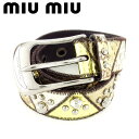 【春の大感謝祭 30％OFF】ミュウミュウ miumiu ベルト レディース メンズ 可 ゴールド ブラウン ベージュ シルバー レザー 【ミュウミュウ】 T7188 【中古】