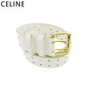 【スプリングセール】【中古】 セリーヌ ベルト ベルト レディース メンズ ホワイト×ゴールド レザー CELINE T21199