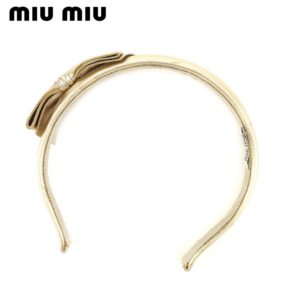 【スプリングセール30％OFF】ミュウミュウ miu miu カチューシャ ヘアアクセサリー レディース ゴールド レザー 【ミュウミュウ】 L2570 【中古】