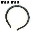 【冬SALE30%OFFクーポン】ミュウミュウ カチューシャ アクセサリー スパンコール ブラック シルバー グリーン ゴールド miumiu 【ミュウミュウ】 T8784S 【中古】