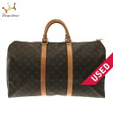 【新着】【中古】LOUIS VUITTON(ルイヴィトン) キーポル50 ボストンバッグ モノグラム・キャンバス