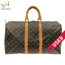 【中古】LOUIS VUITTON(ルイヴィトン) キーポル45 ボストンバッグ モノグラム・キャンバス